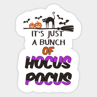 It's Just A Bunch Of Hocus Pocus Fun Teacher Witch Shirt Funny Halloween Shirts Happy Halloween Costumes Trick Or Treat Scary Halloween Gift Sticker